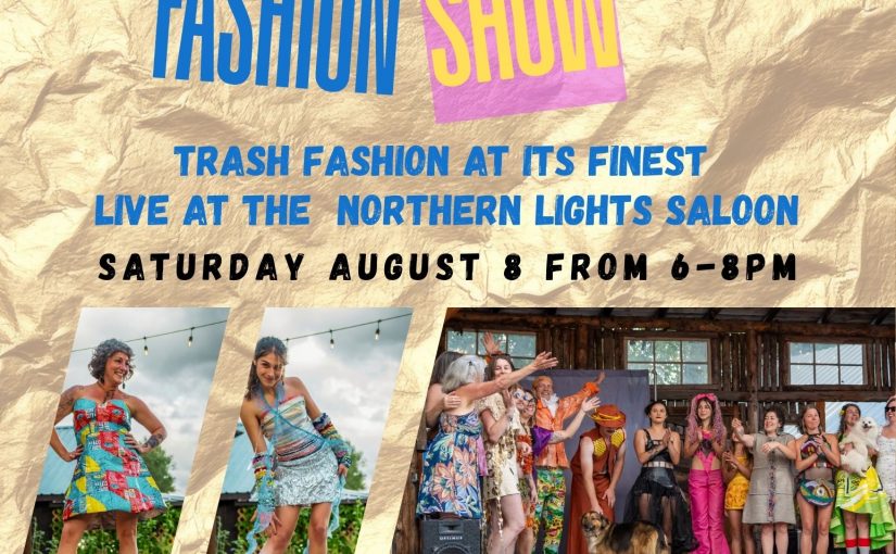 Second Annual Northern Lights Haute Trash Show!